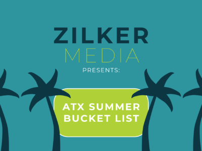 Zilker Media Presents ATX Summer Bucket List