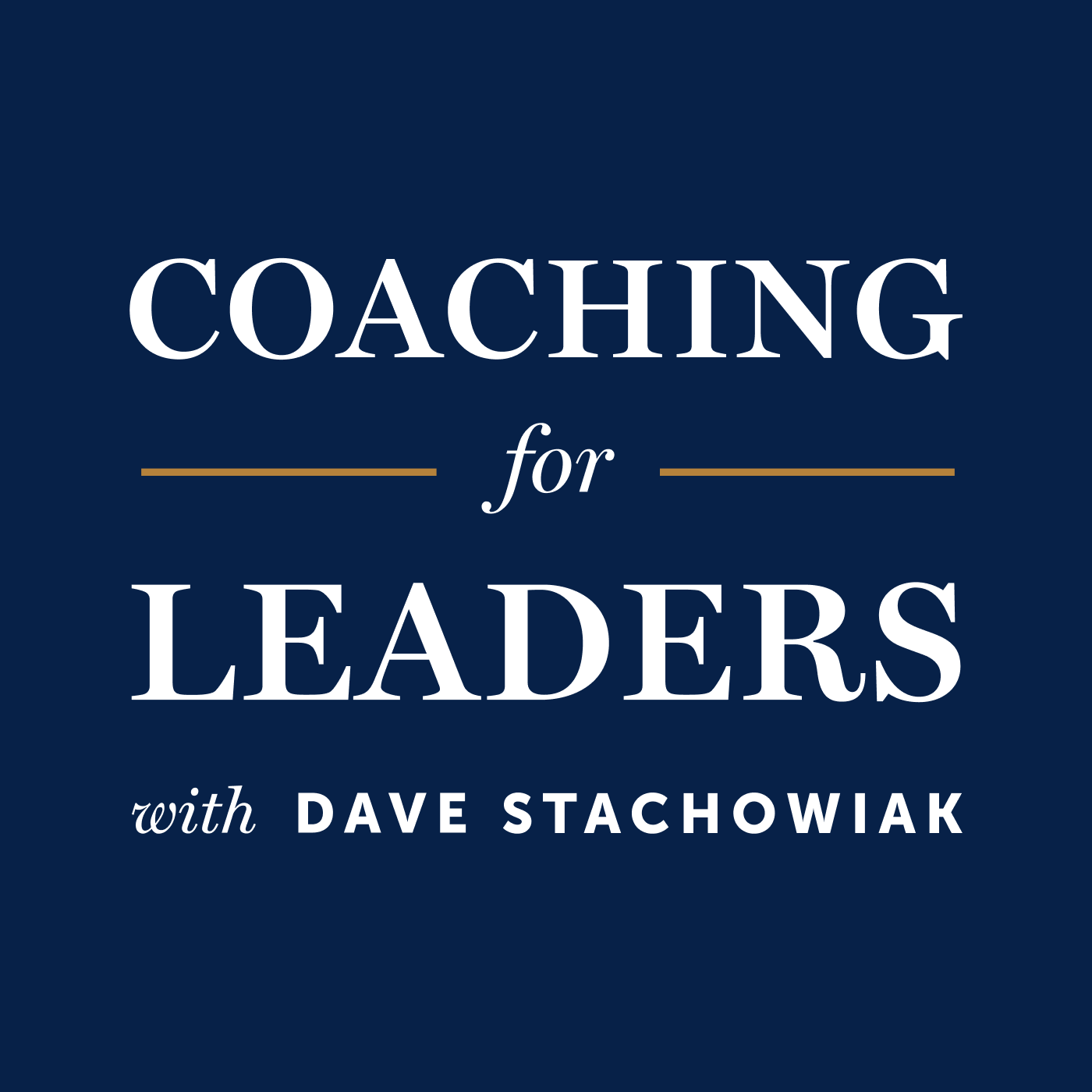 Coaching For Leaders with Dave Stachowiak