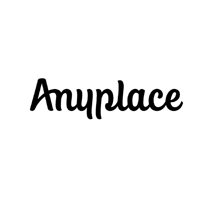 Anyplace